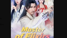 Master of Elixirs Chinese Drama - English Sub