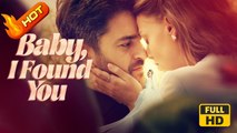 Baby, I Found You | Full Movie HD - SweetRomance Love Drama ShortFilms Romantic