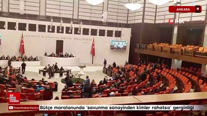 Bütçe maratonunda ‘savunma sanayinden kimler rahatsız’ gerginliği