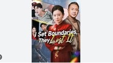 I Set Boundaries, They Lost It Drama Movies English Sub