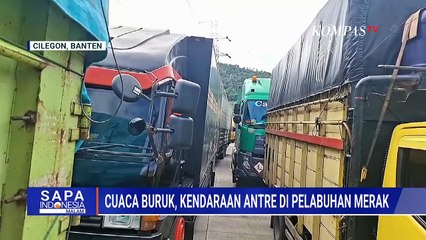 Imbas Cuaca Buruk, Sopir Truk Ngaku Antre 6 Jam di Pelabuhan Merak | SAPA MALAM
