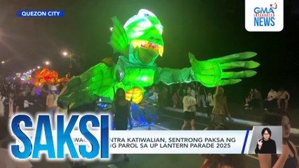 Panawagan kontra katiwalian, sentrong paksa ng mga ipinaradang parol sa UP Lantern Parade 2025 | Saksi