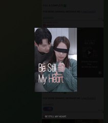 BE STILL MY HEART. DRAMA MOVIES ENGLISH SUB