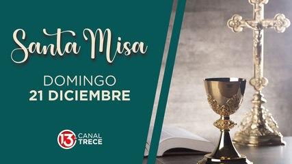 Santa Misa 21 diciembre 2025