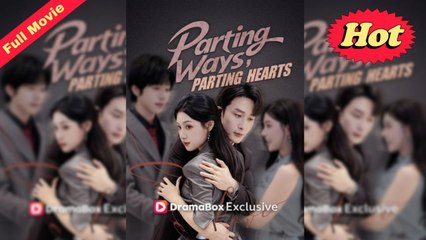 Parting Ways, Parting Hearts Full Eng Sub