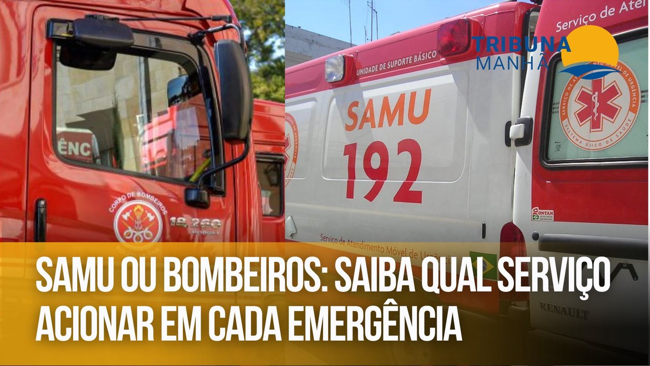 Samu ou Bombeiros: Saiba qual serviço acionar em cada emergência