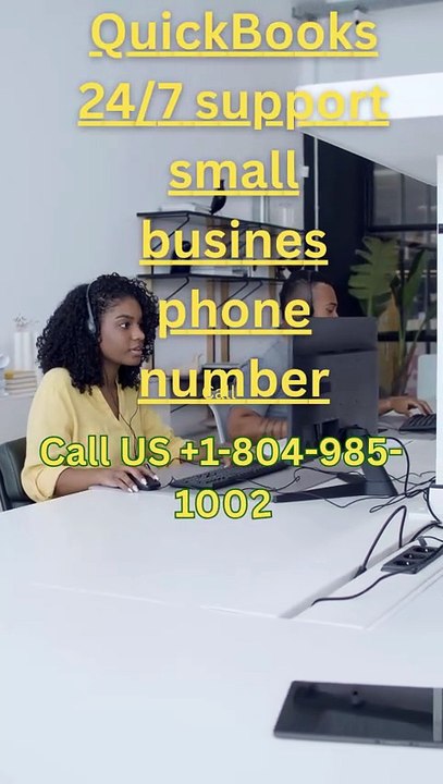 QuickBooks 24/7 support Small Business phone number Call US +1-804-985-1002