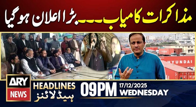 Goods Transporters Agree to End Strike After Negotiations | ARY News 9 PM Headlines | 17th Dec 2025