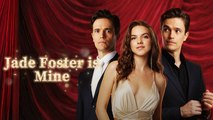 Jade Foster Is Mine