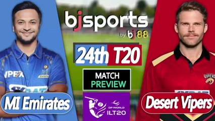ILT20 2025-26 | Desert Vipers vs MI Emirates 24th T20 Match Preview |