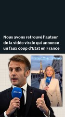 « Je m’excuse » : nous avons retrouvé l’auteur de la vidéo virale qui annonce un faux coup d’Etat en France