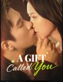 A Gift Called You Chinese Drama - English Sub
