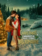 This Christmas I Married A Grease-Stained Billionaire  - Drama FULL MOVIES ENGLISH SUB