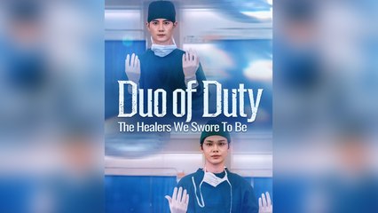 Duo Of Duty: The Healers We Swore To Be