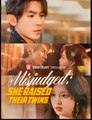 Misjudged She Raised Their Twins (2025) - FULL [Eng Sub]