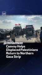 Convoy Helps Displaced Palestinians Return to Northern Gaza Strip