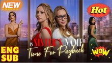In Sister's Name- Time for Payback #shortdrama