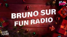Bruno sur Fun Radio - L'intégrale du 17 décembre