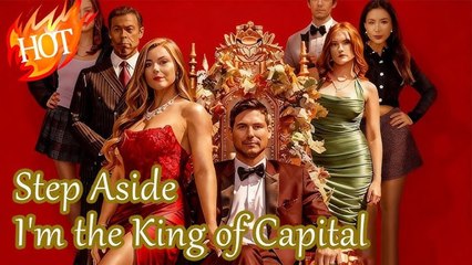Step Aside I'm The King Of Capital