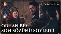 Orhan Bey Malhun hatunun kararına karşı çıkıyor! - Kuruluş Orhan 8. Bölüm
