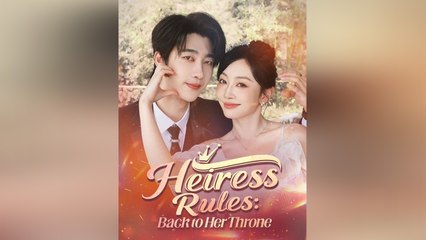 Heiress Rules Back To Her Throne