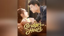 Bridges To The Heart