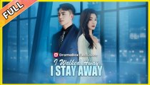 I Walked Away, I Stay Away - Full Movie