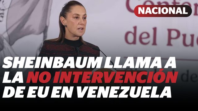 Claudia Sheinbaum llama a la no intervención de Venezuela; hace llamado a la ONU | Reporte Indigo