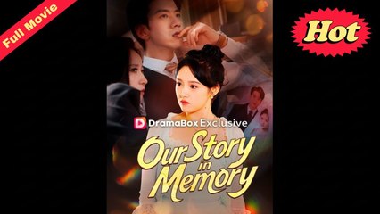 Our Story in Memory - Full