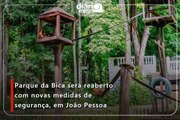 Parque da Bica será reaberto com novas medidas de segurança, em João Pessoa