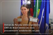 Detran da Paraíba emite a primeira CNH do Brasil dentro do novo procedimento estabelecido no país