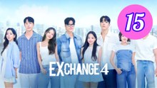 EXchange 4  Transit Love Season 4 Episode 15 Engsub