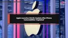 Apple Launches iOS 26.2 Update After iPhone Vulnerabilities ‘Exploited’