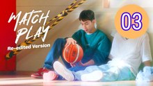 Match Play Episode 3 Engsub
