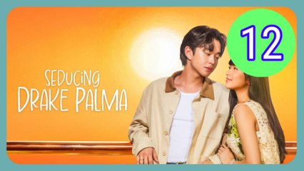 Seducing Drake Palma Episode 12 Engsub