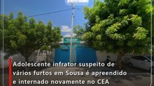 Adolescente infrator suspeito de vários furtos em Sousa é apreendido e internado novamente no CEA