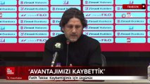 Fatih Tekke: Kaybettiğimiz için üzgünüz