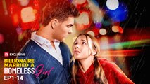 The Billionaire Married a Homeless Girl [EngSub]