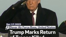 Trump Marks Return of Troops Killed in Syria