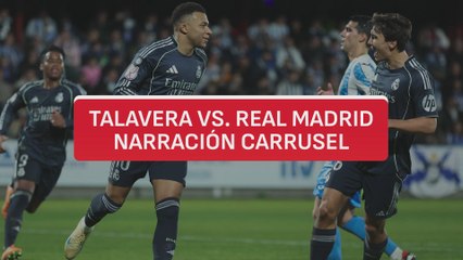 Resumen y goles del Talavera - Real Madrid | carrusel