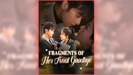 Fragments Of Her Final Goodbye