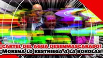 🔥🚨¡CARTEL DEL AGUA DESENMASCARADO! ¡MORENA RESTRIEGA la MAFIA en CARA de la ESPOSA del “BOROLAS”!