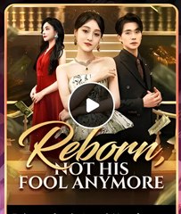 REBORN, NOT HIS FOOL ANYMORE - Drama FULL MOVIES ENGLISH SUB