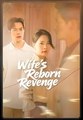 WIFE'S REBORN REVENGE - Drama FULL MOVIES ENGLISH SUB