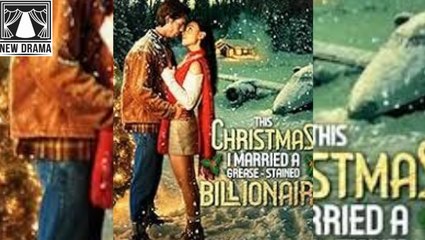 This Christmas I Married a Grease Stained Billionaire- Full Movie -