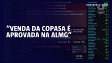 Veja o momento da votação da privatização da Copasa