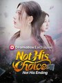 Not His Choice, Not His Ending #Dramabox