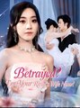 Betrayed Im Your Rivals Wife Now  - Drama FULL MOVIES ENGLISH SUB