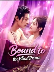 Bound to the Blind Prince - Drama FULL MOVIES ENGLISH SUB
