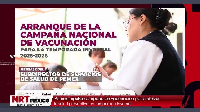 Pemex impulsa campaña de vacunación para reforzar la salud preventiva en temporada invernal